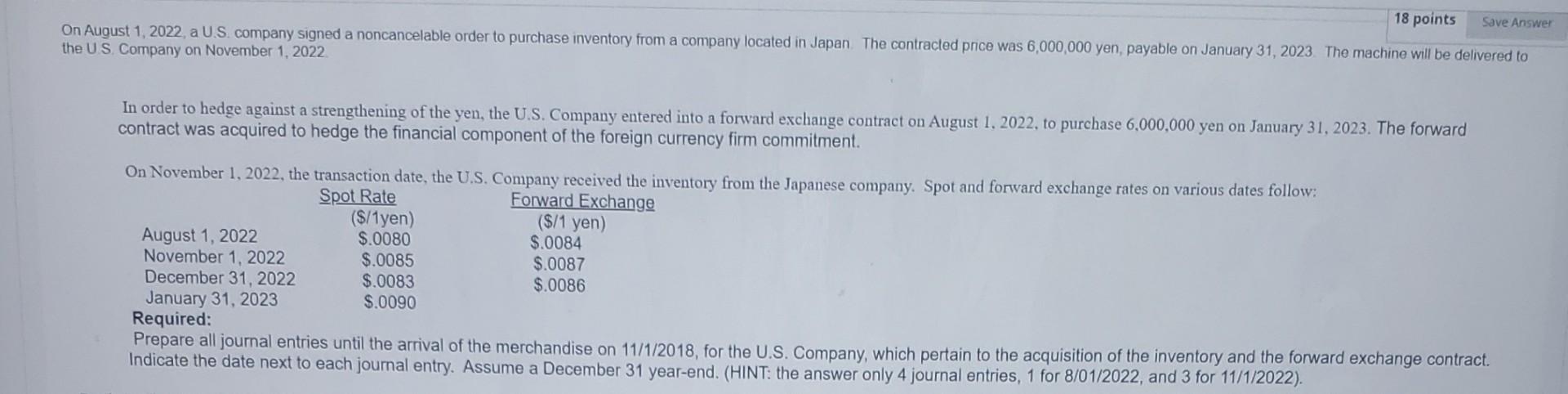 18 Points Save Answer On August 1 2022 A U S Company Signed A Noncancelable Order To Purchase Inventory From A Compan 1