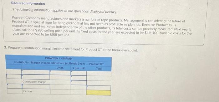 Required Information The Following Information Applies To The Questions Displayed Below Praveen Company Manufactures 4