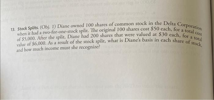 000 22 13 Stock Splits Obj 1 Diane Owned 100 Shares Of Common Stock In The Delta Corporation When It Had A Two For 1
