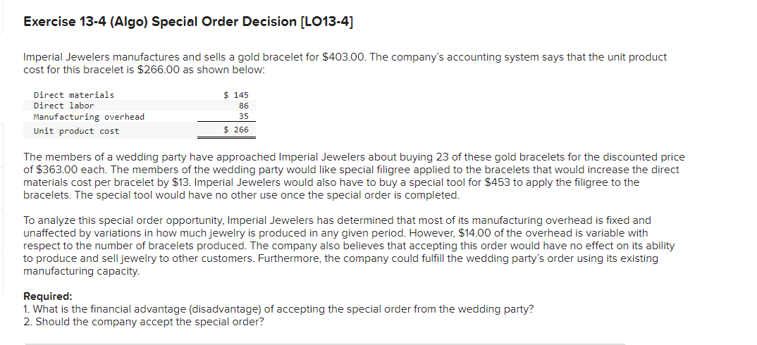 Exercise 13 4 Algo Special Order Decision Lo13 4 Imperial Jewelers Manufactures And Sells A Gold Bracelet For 403 0 1