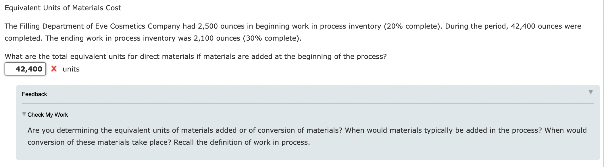 Equivalent Units Of Materials Cost The Filling Department Of Eve Cosmetics Company Had 2 500 Ounces In Beginning Work In 1