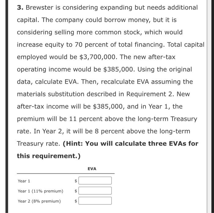 Calculating Eva Brewster Company Manufactures Elderberry Wine Last Year Brewster Earned Operating Income Of 192 000 A 3