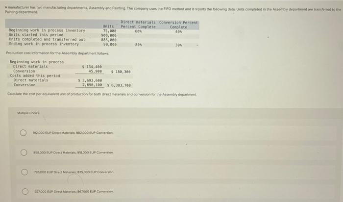 A Manufacturer Has Two Manufacturing Departments Assembly And Painting The Company Uses The Fifo Method And It Reports 1
