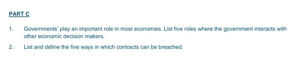 Part C 1 Governments Play An Important Role In Most Economies List Five Roles Where The Government Interacts With Oth 1