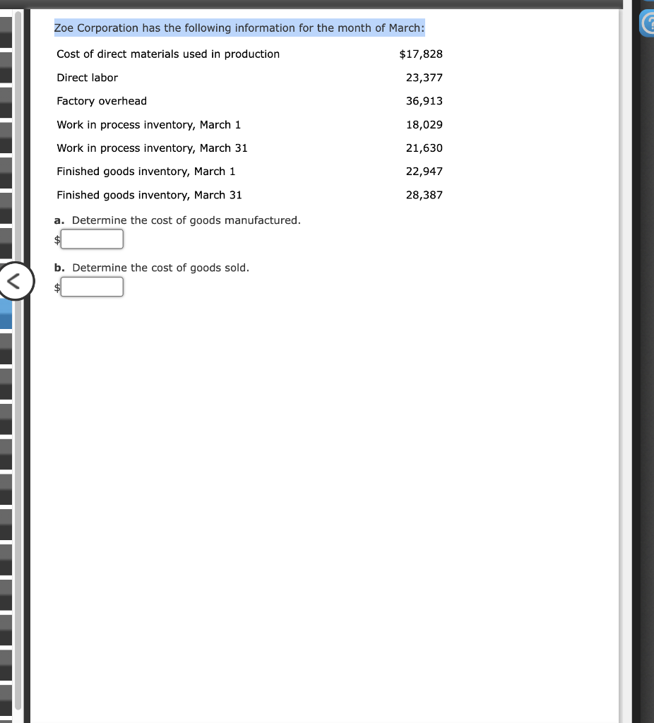 Zoe Corporation Has The Following Information For The Month Of March Cost Of Direct Materials Used In Production 17 82 1