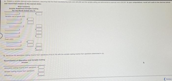 Variable Costing Income Statement On July 31 The End Of The First Month Of Operations Rhys Company Prepared The Follow 2