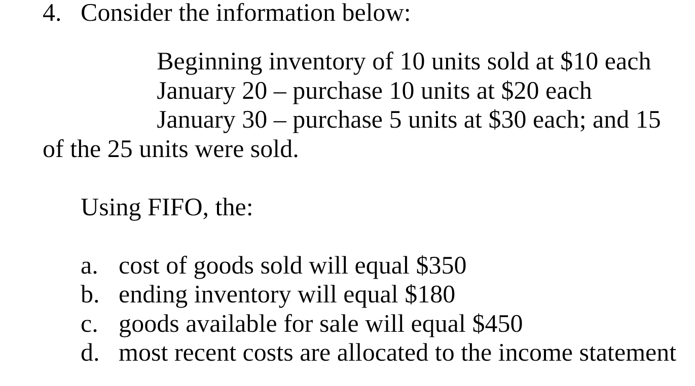 4 Consider The Information Below Beginning Inventory Of 10 Units Sold At 10 Each January 20 Purchase 10 Units At 2 1