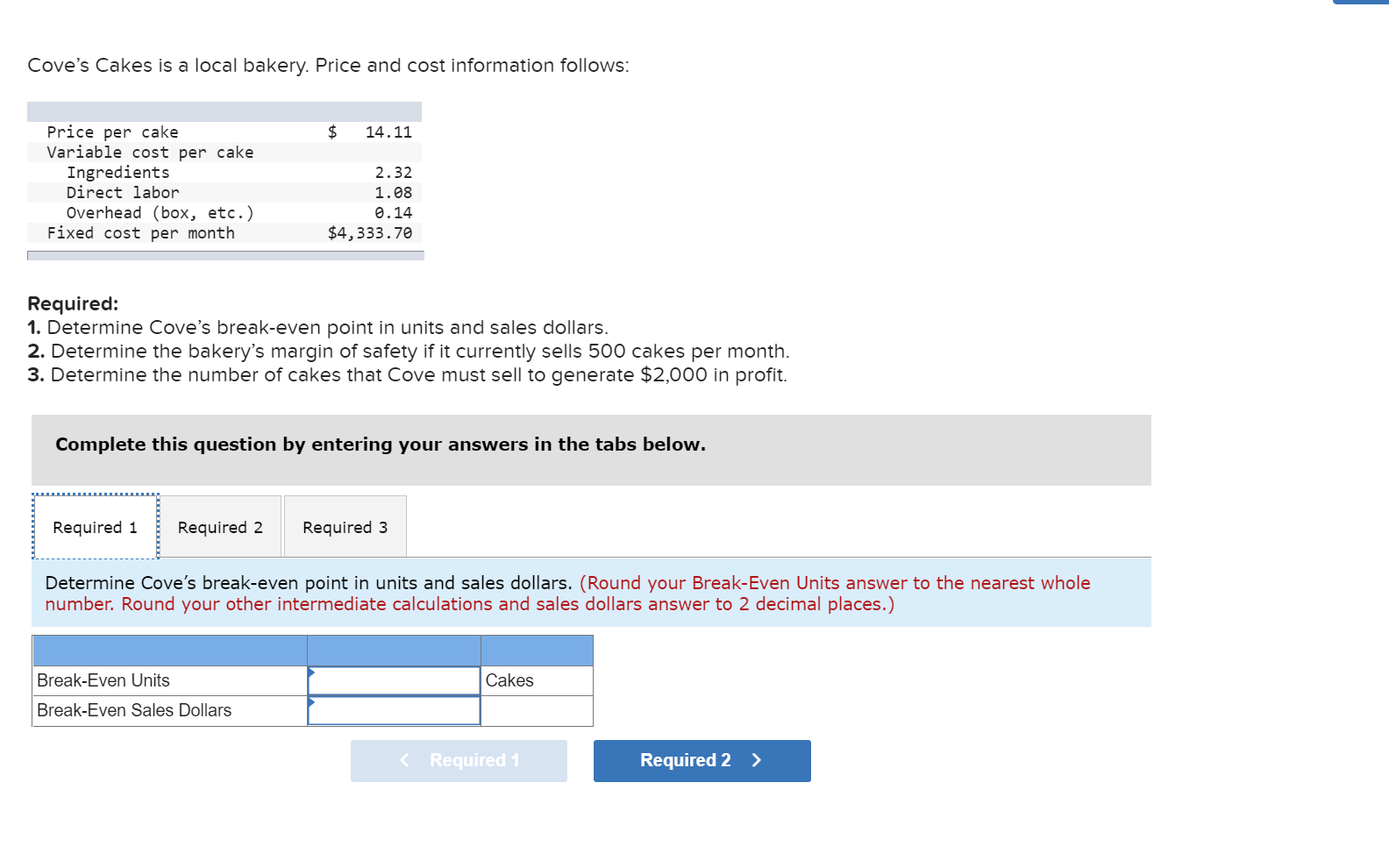 Cove S Cakes Is A Local Bakery Price And Cost Information Follows Price Per Cake 14 11 Variable Cost Per Cake Ingred 1