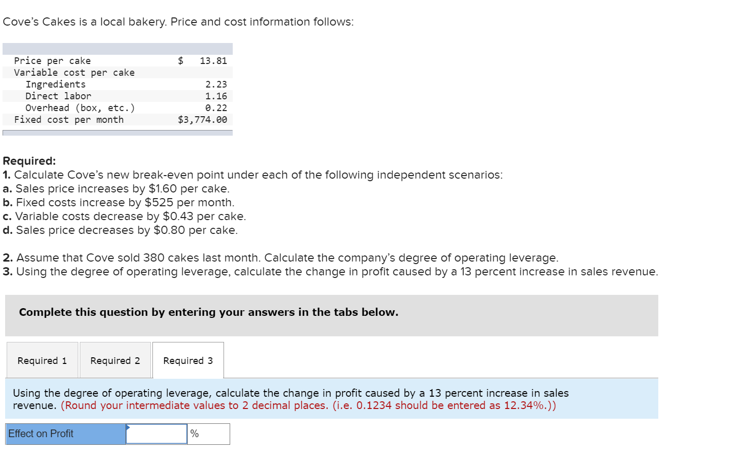 Cove S Cakes Is A Local Bakery Price And Cost Information Follows Price Per Cake 13 81 Variable Cost Per Cake Ingred 1
