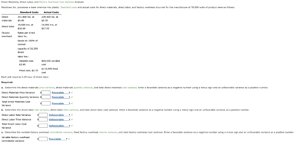 Direct Materials Direct Labor And Factory Overhead Cost Variance Analysis Mackinaw Inc Processes A Base Chemical Into 1
