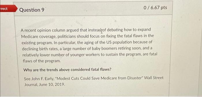 Rect Question 9 0 6 67 Pts A Recent Opinion Column Argued That Instead Of Debating How To Expand Medicare Coverage Poli 1