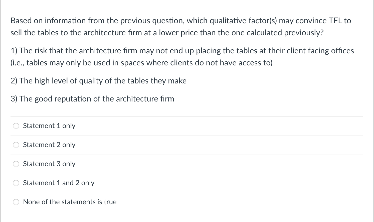 Based On Information From The Previous Question Which Qualitative Factor S May Convince Tfl To Sell The Tables To The 1