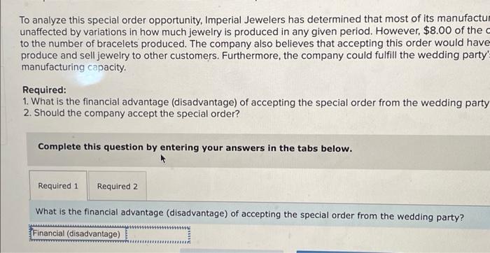 Imperial Jewelers Manufactures And Sells A Gold Bracelet For 408 00 The Company S Accounting System Says That The Unit 2