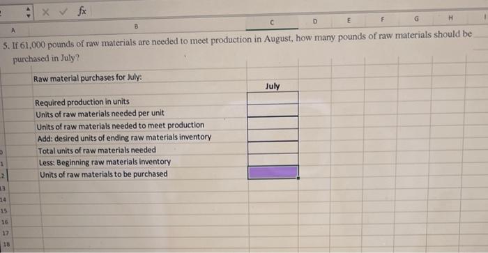 Morganton Company Makes One Product And It Provided The Following Information To Help Prepare The Master Budget A The 6