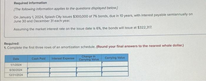On January 1 2024 Spalsh City Issues 300 000 Of 7 Bonds Due In 10 Years With Interest Payable Semiannually On June 1