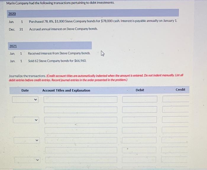 Marin Company Had The Following Transactions Pertaining To Debt Investments 2020 Jan 1 Purchased 78 8 1 000 Steve 1