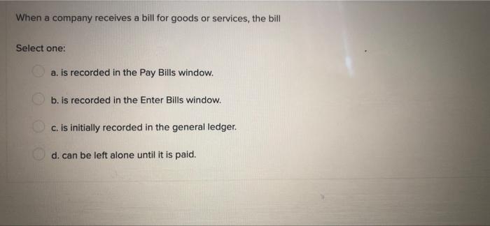 Which Quickbooks Window Is Not Used When You Record Vendor Transactions Select One A Create Invoices B Pay Bills C 3