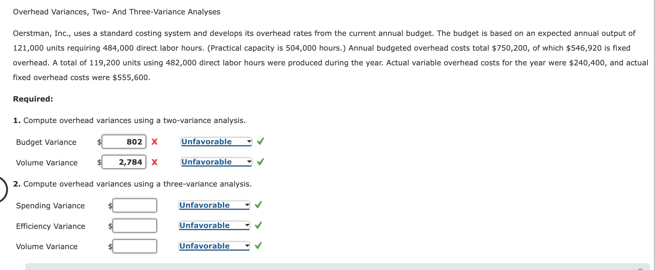 Overhead Variances Two And Three Variance Analyses Oerstman Inc Uses A Standard Costing System And Develops Its Ove 1