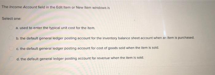The Adjust Quantity Value On Hand Account Is A N Select One A Revenue B Asset C Liability D Cost Of Goods Sold Ac 2