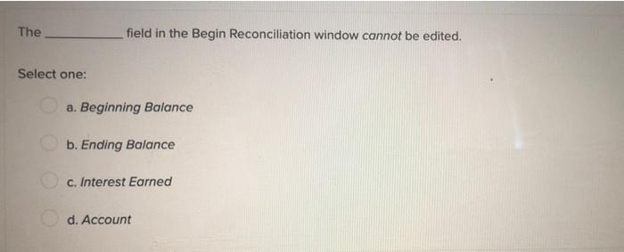 Reconciling Items Do Not Include Select One A Timing Differences Such As Deposits In Transit Or Outstanding Checks B 2