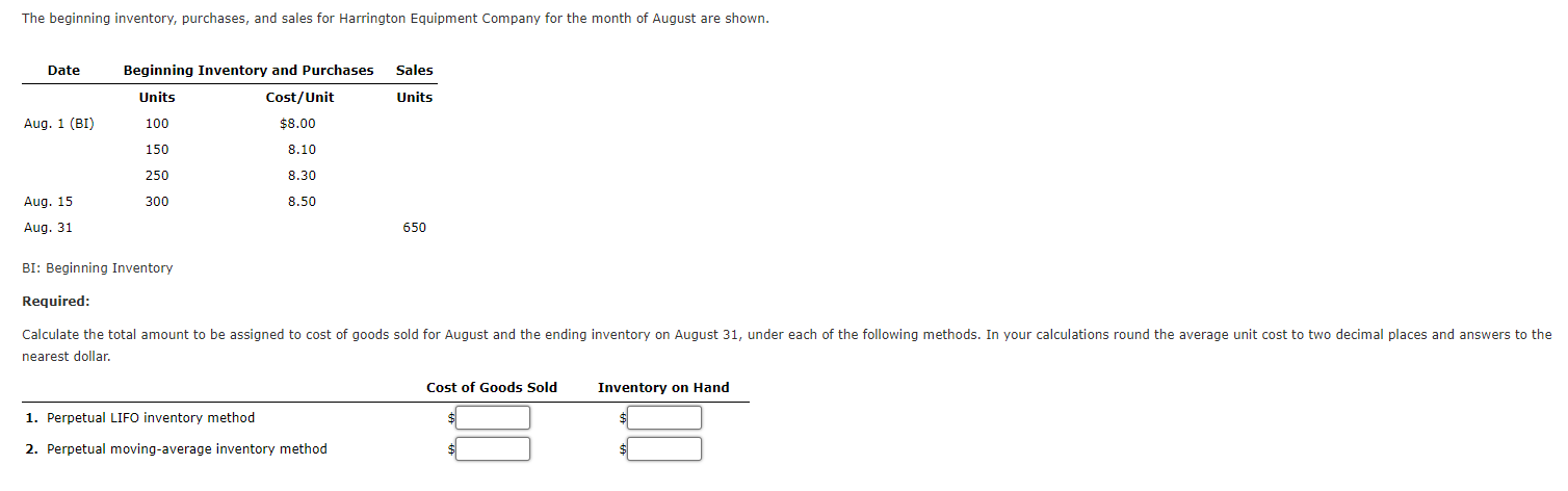 The Beginning Inventory Purchases And Sales For Harrington Equipment Company For The Month Of August Are Shown Date B 1