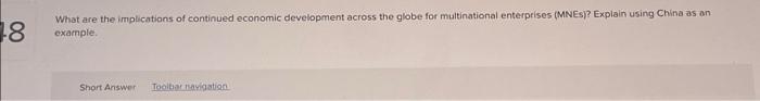 What Are The Implications Of Continued Economic Development Across The Globe For Multinational Enterprises Mnes Expla 1