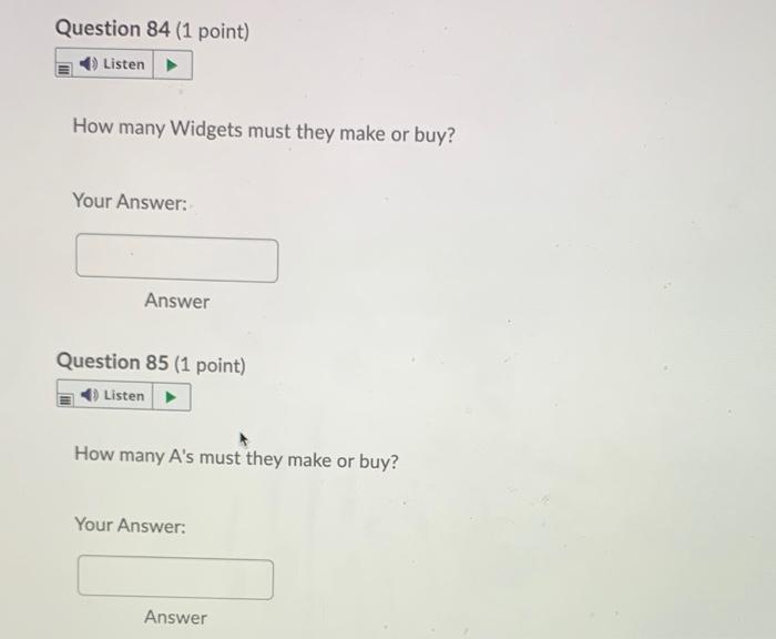 Use The Information Below To Answer The 12 Bill Of Material Problems That Follow Each Widget Manufactured Requires Thre 2