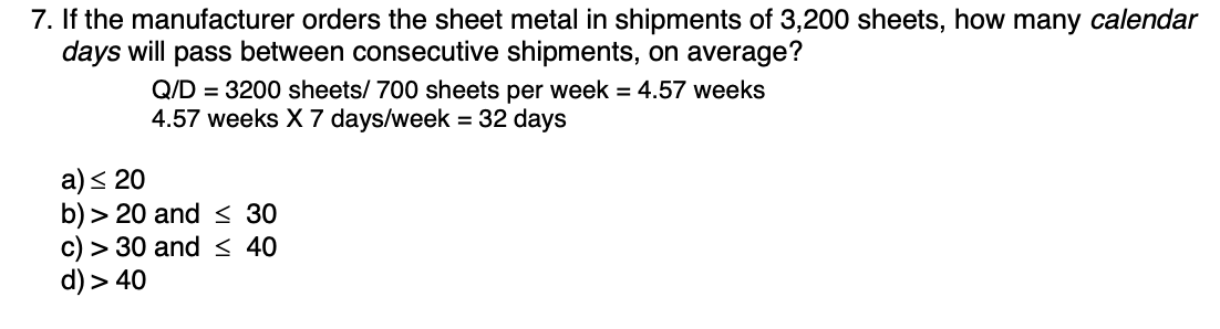 7 If The Manufacturer Orders The Sheet Metal In Shipments Of 3 200 Sheets How Many Calendar Days Will Pass Between Con 1
