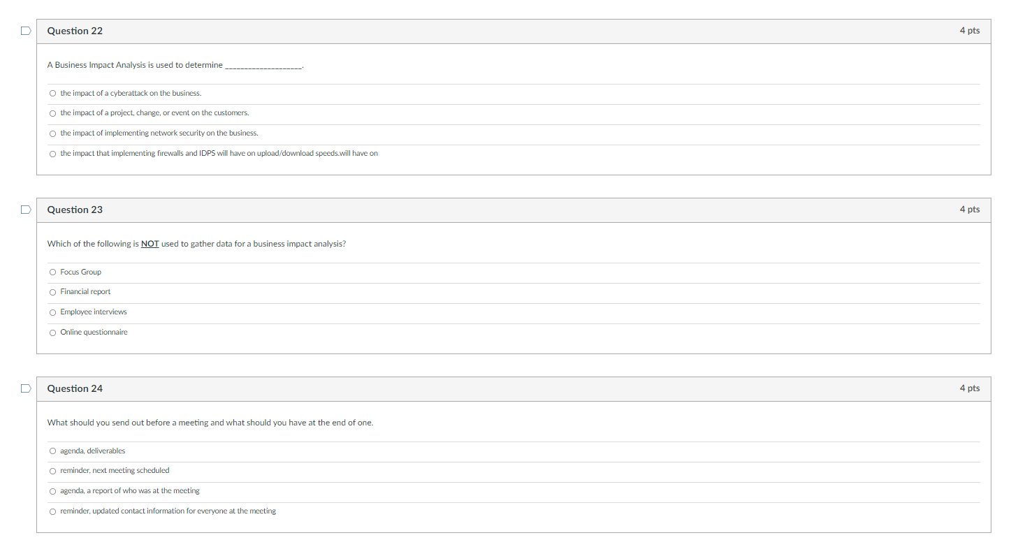 Question 22 A Business Impact Analysis Is Used To Determine O The Impact Of A Cyberattack On The Business O The Impact 1