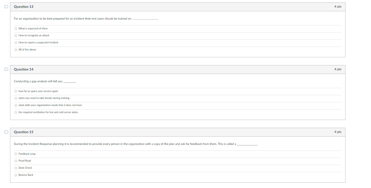D D Question 13 For An Organization To Be Best Prepared For An Incident Their End Users Should Be Trained On O What Is E 1