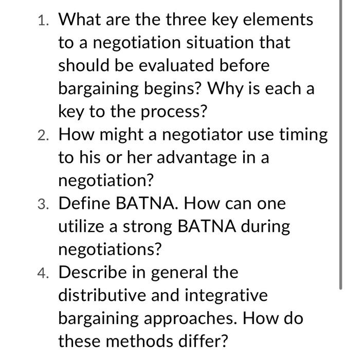 1 What Are The Three Key Elements To A Negotiation Situation That Should Be Evaluated Before Bargaining Begins Why Is 1