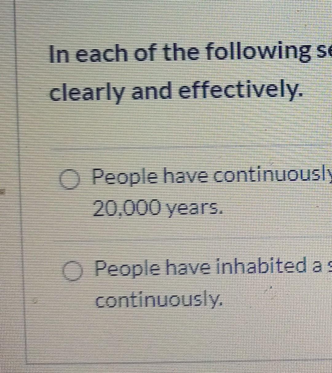In Each Of The Following Se Clearly And Effectively O People Have Continuously 20 000 Years O People Have Inhabited A 1