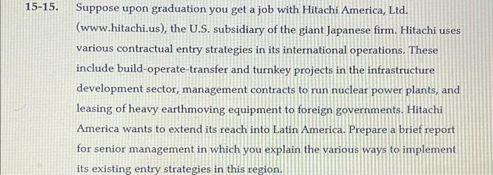 15 15 Suppose Upon Graduation You Get A Job With Hitachi America Ltd Www Hitachi Us The U S Subsidiary Of The Gia 1