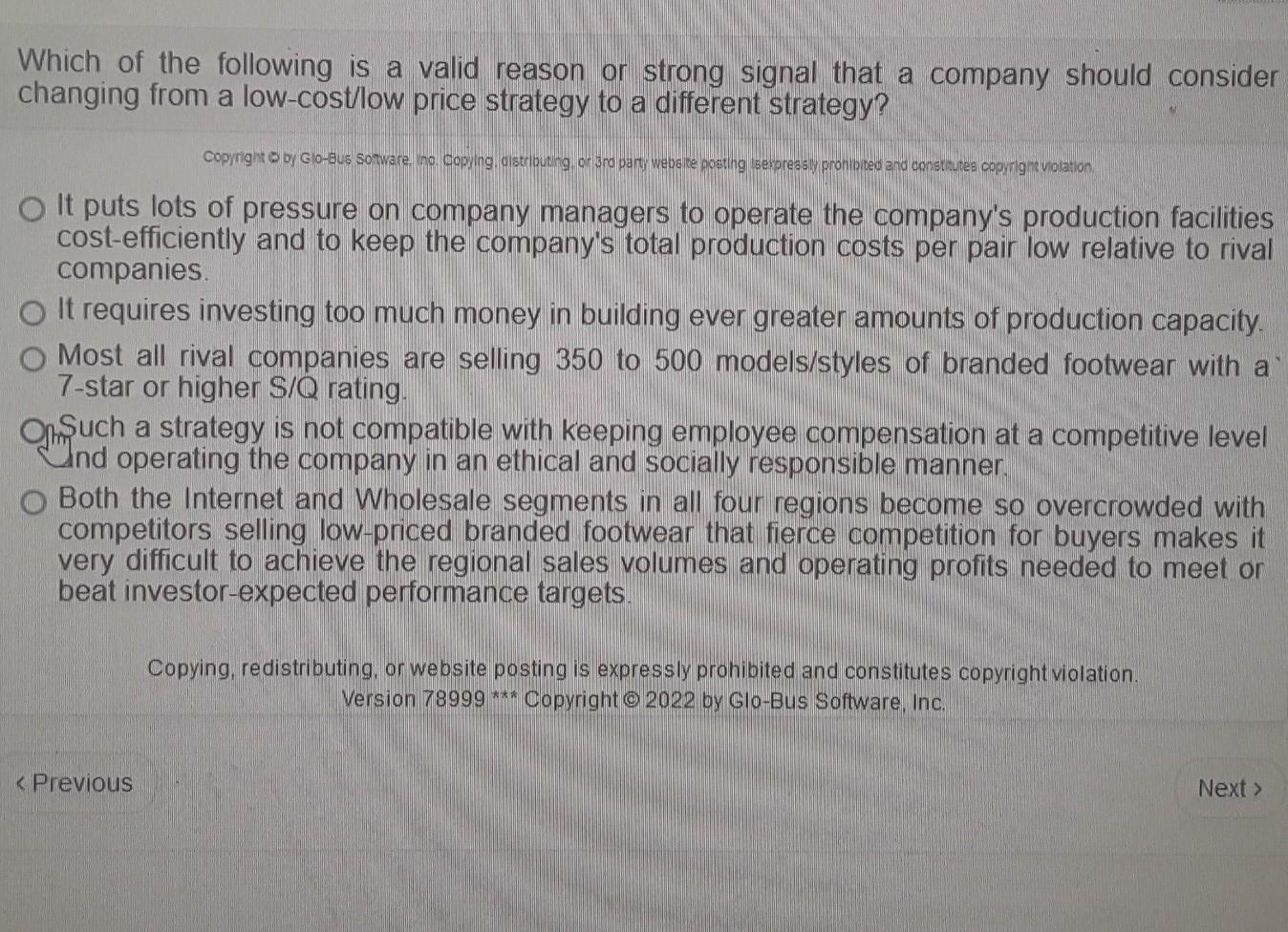 Which Of The Following Is A Valid Reason Or Strong Signal That A Company Should Consider Changing From A Low Cost Low Pr 1