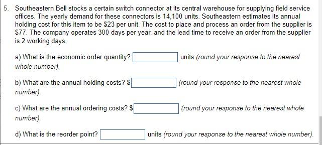 5 Southeastern Bell Stocks A Certain Switch Connector At Its Central Warehouse For Supplying Field Service Offices The 1
