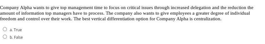 Company Alpha Wants To Give Top Management Time To Focus On Critical Issues Through Increased Delegation And The Reducti 1