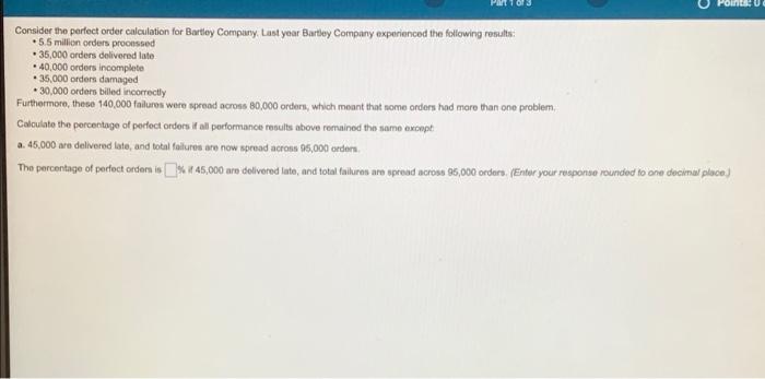Points 0 Consider The Perfect Order Calculation For Bartley Company Last Year Bartley Company Experienced The Followin 1