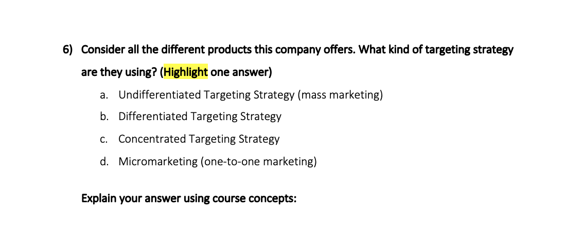 6 Consider All The Different Products This Company Offers What Kind Of Targeting Strategy Are They Using Highlight O 1