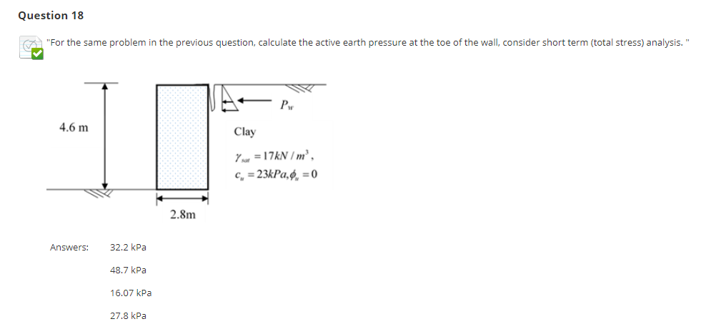 Question 18 For The Same Problem In The Previous Question Calculate The Active Earth Pressure At The Toe Of The Wall 1