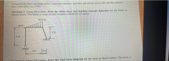 Complete The Three Questions Below Scan Your Answers And Then Upload The Answer Fille And The Solution Files Maw File 1