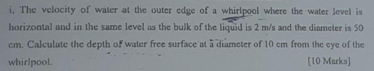 I The Velocity Of Water At The Outer Edge Of A Whirlpool Where The Water Level Is Horizontal And In The Same Level As T 1