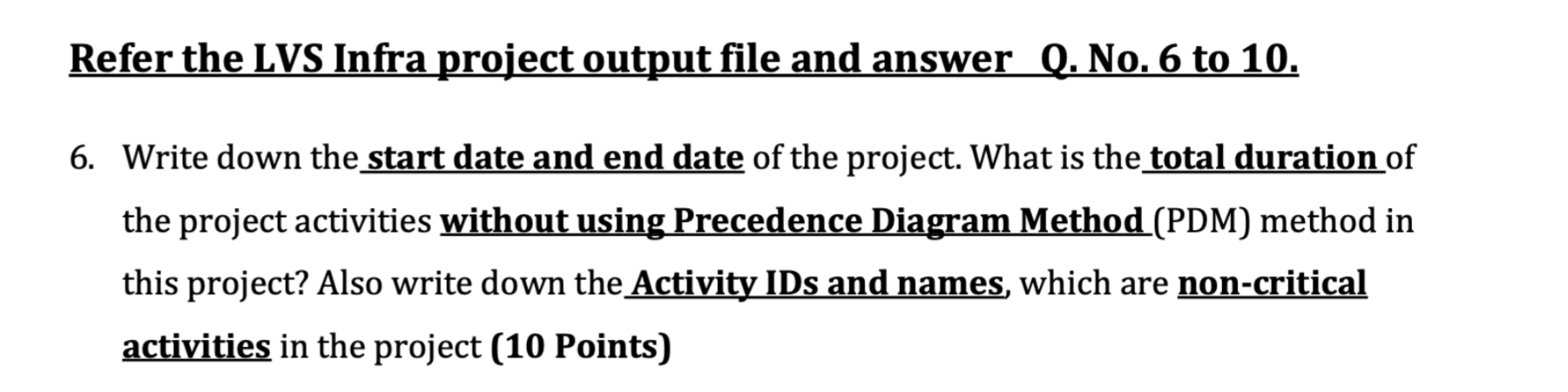 Refer The Lvs Infra Project Output File And Answer Q No 6 To 10 6 Write Down The Start Date And End Date Of The Proj 1