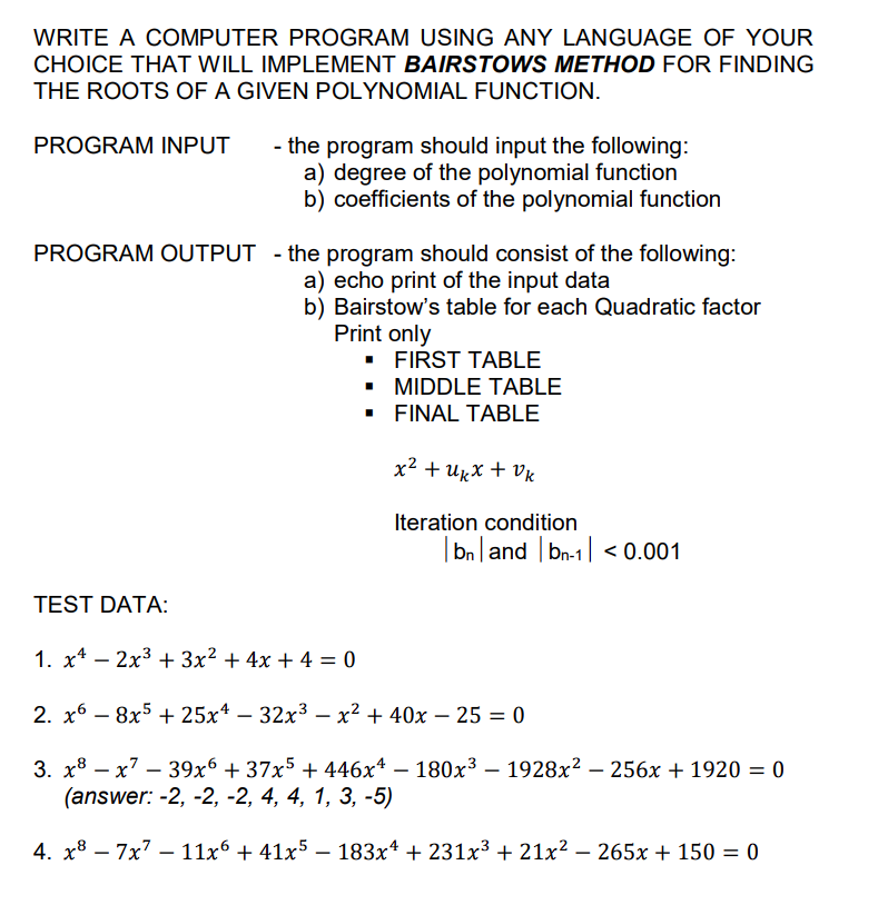 Write A Computer Program Using Any Language Of Your Choice That Will Implement Bairstows Method For Finding The Roots Of 1