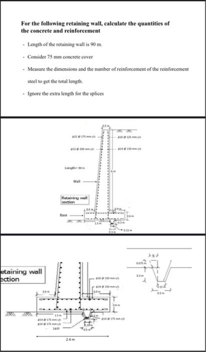 For The Following Retaining Wall Calculate The Quantities Of The Concrete And Reinforcement Length Of The Retaining Wa 1