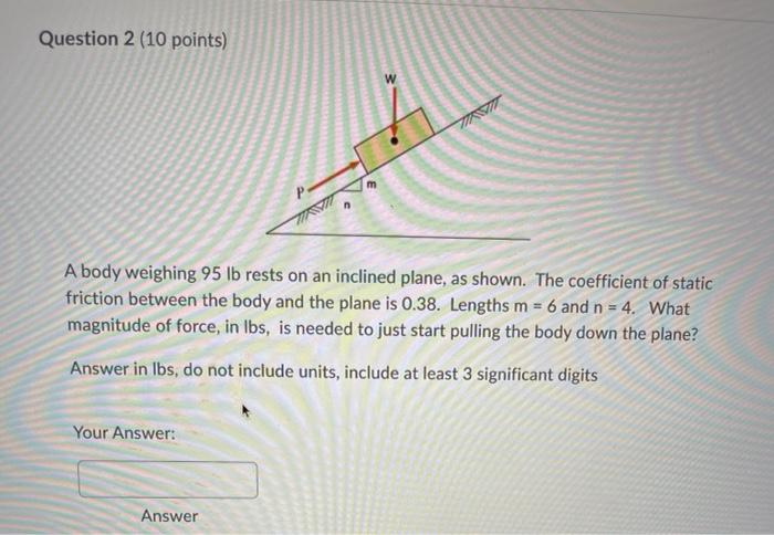 Question 1 10 Points A 855 Lb Block Rests On A Horizontal Surface The Coefficient Of Static Friction Between The Bloc 2