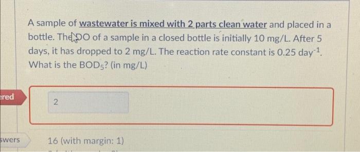 A Sample Of Wastewater Is Mixed With 2 Parts Clean Water And Placed In A Bottle The Po Of A Sample In A Closed Bottle I 1