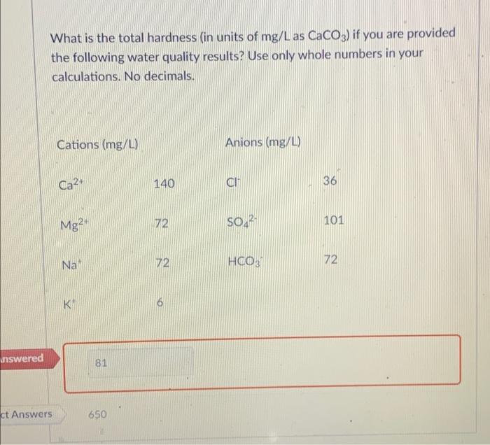 What Is The Total Hardness In Units Of Mg L As Caco3 If You Are Provided The Following Water Quality Results Use Only 1