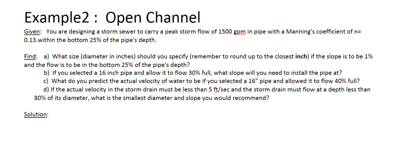 Example2 Open Channel Given You Are Designing A Storm Sewer To Carry A Peak Storm Flow Of 1500 Gpm In Pipe With A Mann 1