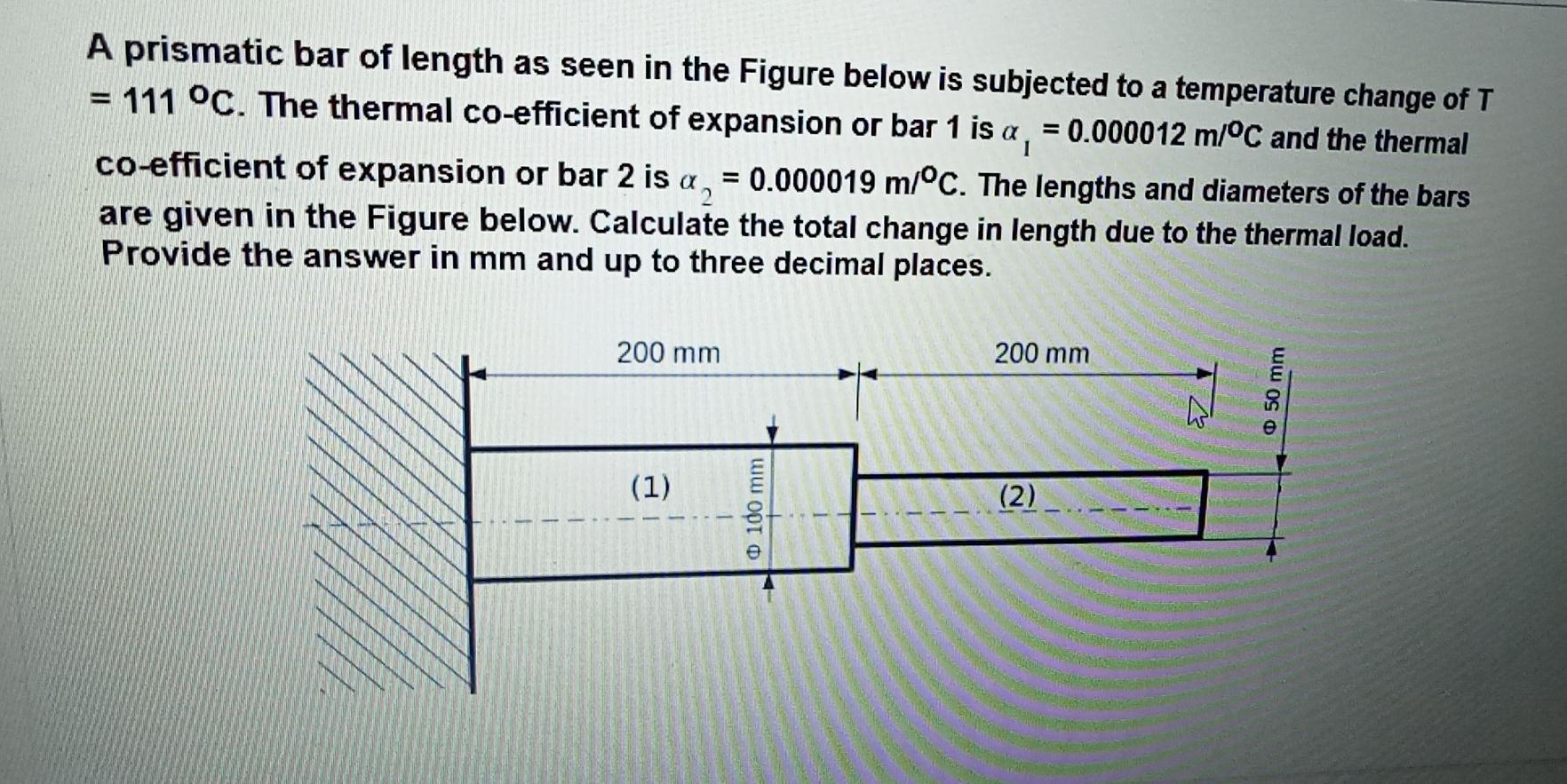 I A Prismatic Bar Of Length As Seen In The Figure Below Is Subjected To A Temperature Change Of T 111 C The Thermal 1