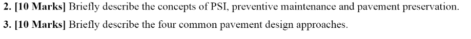 2 10 Marks Briefly Describe The Concepts Of Psi Preventive Maintenance And Pavement Preservation 3 10 Marks Brie 1